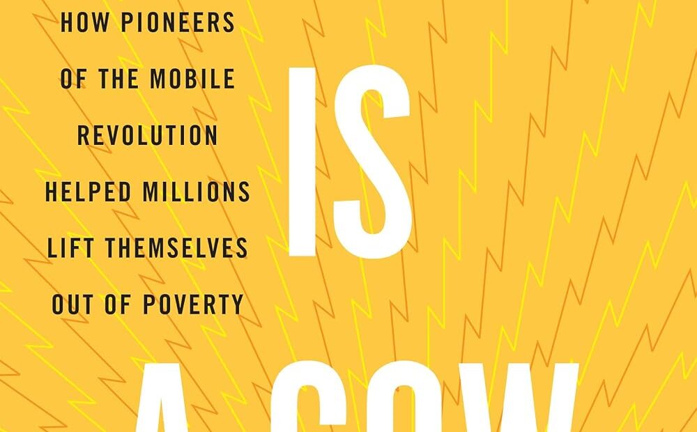 Book Review: "A Phone is a Cow" Examines Mobile Phone's Global Reach